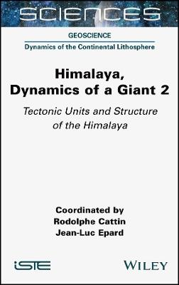 Himalaya: Dynamics of a Giant, Tectonic Units and Structure of the Himalaya - cover