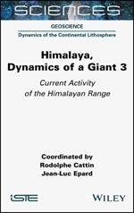 Himalaya: Dynamics of a Giant, Current Activity of the Himalayan Range