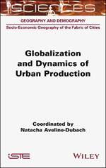Globalization and Dynamics of Urban Production