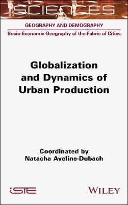 Globalization and Dynamics of Urban Production - cover