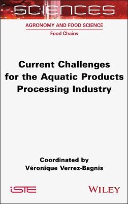 Current Challenges for the Aquatic Products Processing Industry - cover