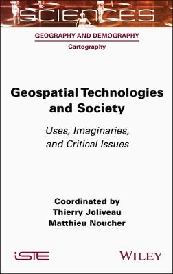 Geospatial Technologies and Society: Uses, Imaginaries, and Critical Issues - cover