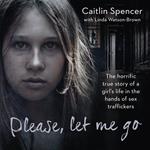 Please, Let Me Go