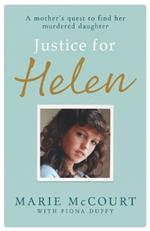 Justice for Helen: As featured in The Mirror: A mother's quest to find her missing daughter