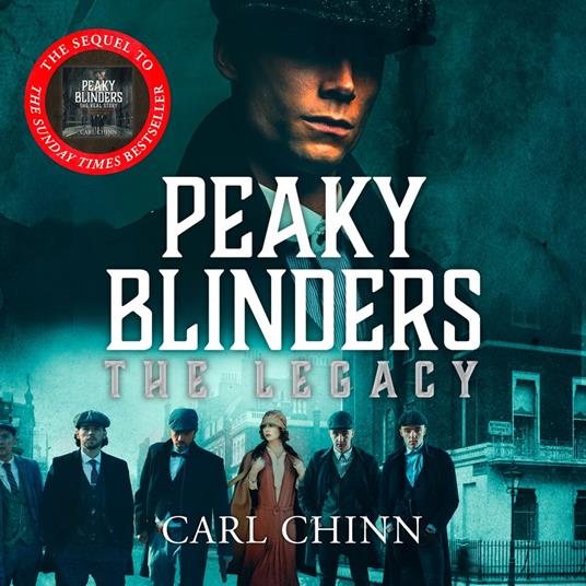 Peaky Blinders: The Legacy - The real story of Britain's most notorious 1920s gangs