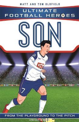 Son Heung-min (Ultimate Football Heroes - the No. 1 football series): Collect them all! - Matt & Tom Oldfield,Ultimate Football Heroes - cover