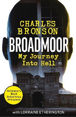 Broadmoor - My Journey Into Hell - Charlie Bronson - cover