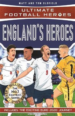 England's Heroes: (Ultimate Football Heroes - the No. 1 football series): Collect them all! - Matt & Tom Oldfield,Ultimate Football Heroes - cover