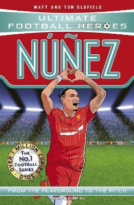 Ultimate Football Heroes: Núñez (Goal Machines 8) - Matt & Tom Oldfield,Ultimate Football Heroes - cover