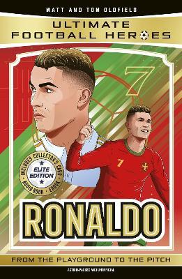 Ultimate Football Heroes: Ronaldo (Elite Edition): Features a special collector's card, free eBook and free audio download! - Matt Oldfield Ltd,Ultimate Football Heroes - cover