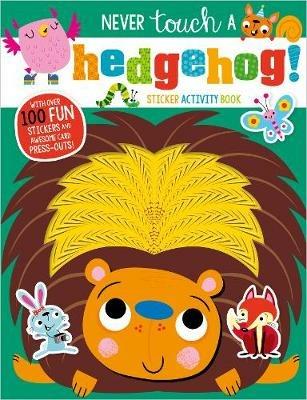 Never Touch A Hedgehog! Sticker Activity Book - cover