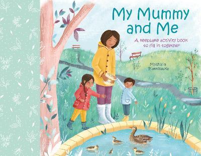 My Mummy and Me: A Keepsake Activity Book to Fill in Together - Samantha Williams - cover