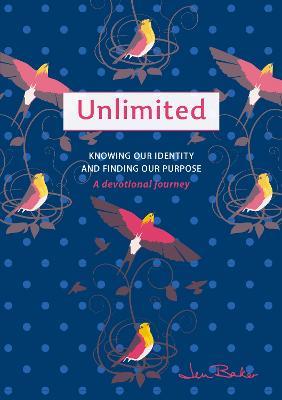 Unlimited: A Devotional Journey: Knowing our Identity and Finding our Purpose - Jen Baker - cover