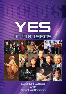Yes In The 1980s - Stephen Lambe,David Watkinson - cover