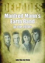 Manfred Mann's Earth Band in the 1970s: Decades