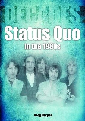 Status Quo in the 1980s: Decades - Greg Harper - cover