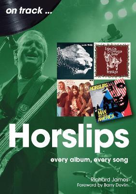 Horslips On Track: Every Album, Every Song - Richard James - cover