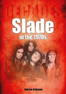 Slade in the 1970s - Darren Johnson - cover