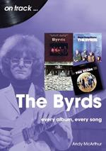 The Byrds On Track: Every Album, Every Song