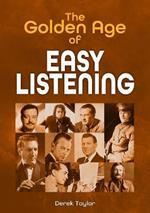 The Golden Age of Easy Listening