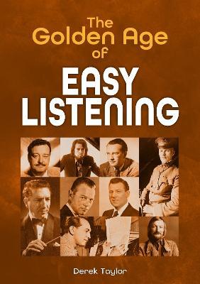 The Golden Age of Easy Listening - Derek Taylor - cover