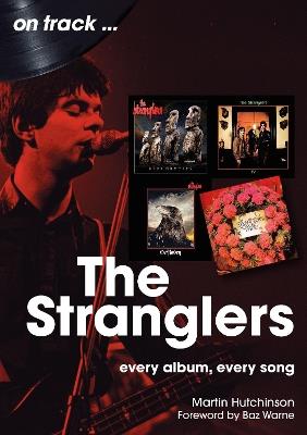 The Stranglers On Track: Every Album, Every Song - Martin Hutchinson - cover