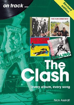 The Clash On Track (Revised edition): Every Album, Every Song - Nick Assirati - cover