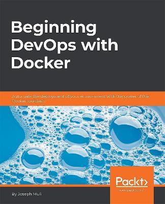 Beginning DevOps with Docker - Joseph Muli - cover