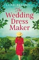 The Wedding Dress Maker - Leah Fleming - cover