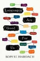 Languages Are Good for Us - Sophie Hardach - cover