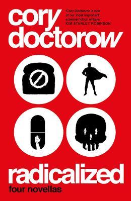 Radicalized - Cory Doctorow - cover