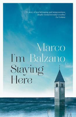 I'm Staying Here - Marco Balzano - cover