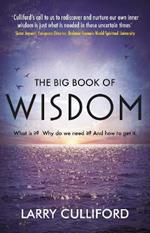 The Big Book of Wisdom: The ultimate guide for a life well-lived