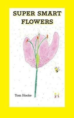 Super Smart Flowers - Tom Hooke - cover