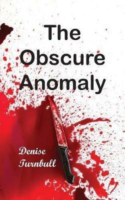 The Obscure Anomaly - Denise Turnbull - cover