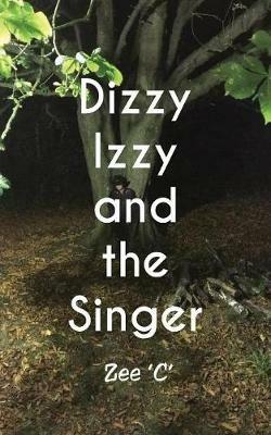 Dizzy Izzy and the Singer - Zee 'C' - cover