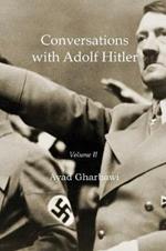 Conversations with Adolf Hitler: Volume II