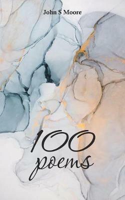 100 Poems - John S Moore - cover