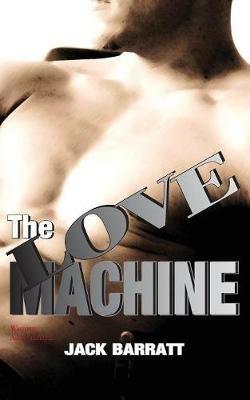 The Love Machine - Jack Barratt - cover