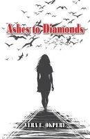Ashes to Diamonds - Vera E. Okpere - cover