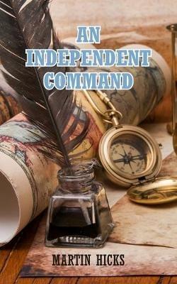 An Independent Command - Martin Hicks - cover