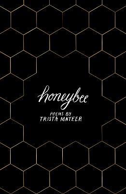 Honeybee: a story of letting go, by LGBT poet Trista Mateer - Trista Mateer - cover