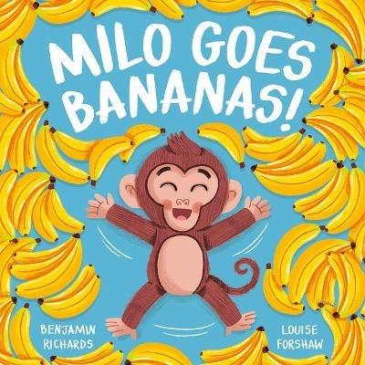Milo Goes Bananas - Benjamin Richards - cover