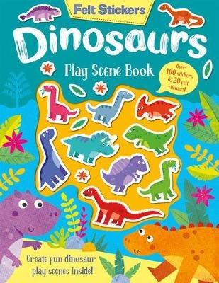 Felt Stickers Dinosaur Play Scene Book - Kit Elliot - cover