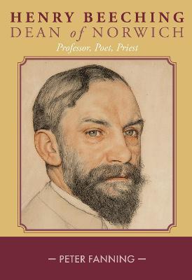 Henry Beeching: Professor, Poet, Priest - Peter Fanning - cover