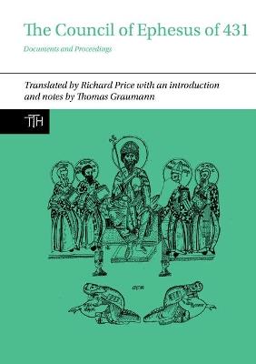 The Council of Ephesus of 431: Documents and Proceedings - Richard Price - cover