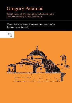 Gregory Palamas: The Hesychast Controversy and the Debate with Islam - Norman Russell - cover