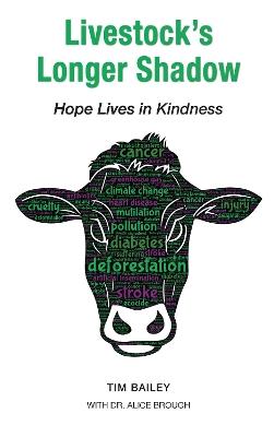 Livestock's Longer Shadow: Hope Lives in Kindness - Tim Bailey - cover