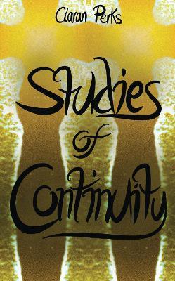 Studies of Continuity - Ciaran Perks - cover