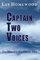Captain Two Voices: The Memoirs of a Private Pilot - Les Homewood - cover